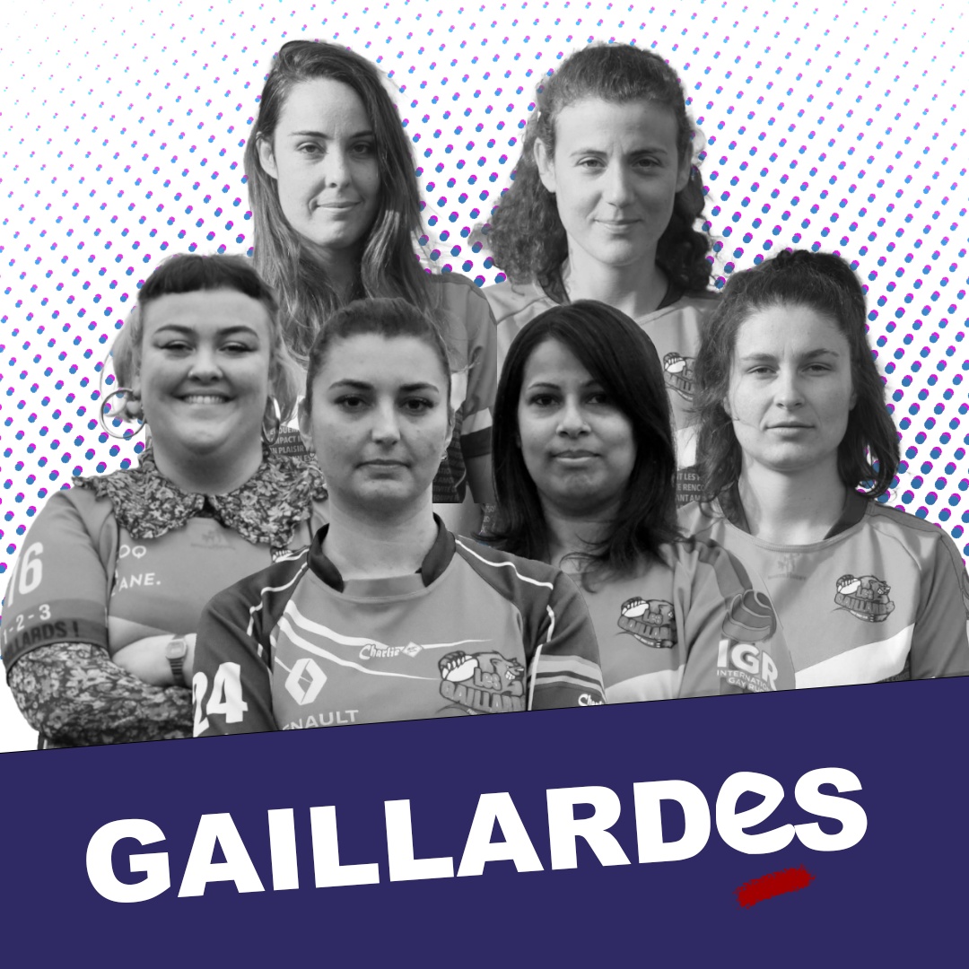C'est quoi &ecirc;tre une Gaillarde ?